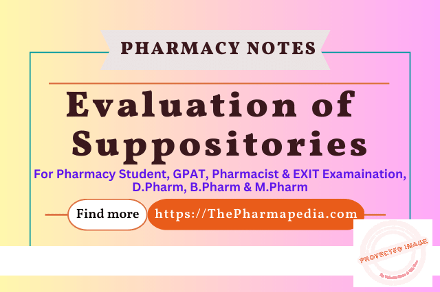 Evaluation, Suppositories, Pharmaceutics, Pharmapedia