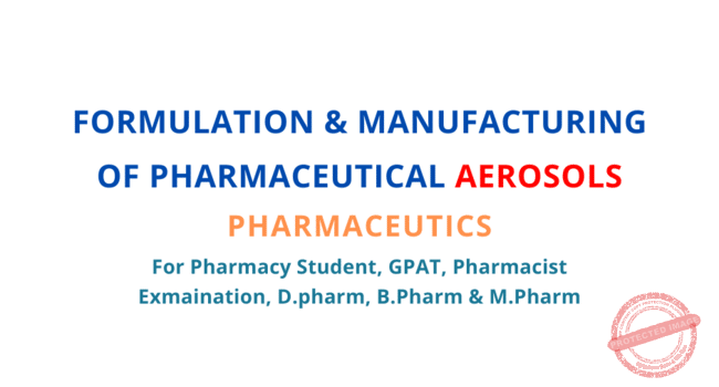 Pharmaceutical Aerosol, Pharmapedia, ThePharmapedia, The Pharmapedia, Pharmacy notes, Pharmaceutics, GPAT notes, Pharmacist, Solution system, Formulation, Manufacturing, Pressure filling apparatus, Cold Filling, Compressed gas filling, Rotary filling machine,