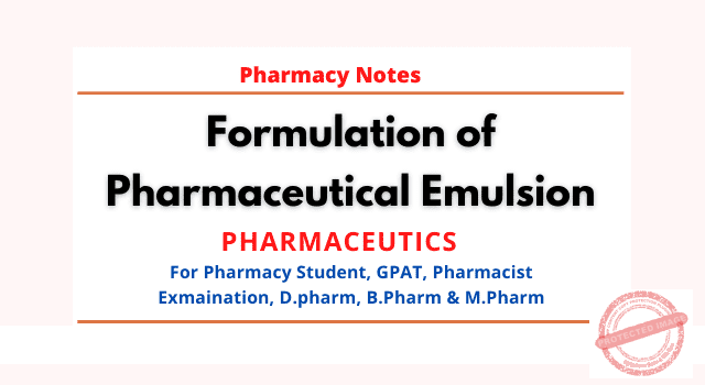 pharmapedia, Pharmacy notes, Formulation, Emulsion, Wet gum method, Dry Gum Method, Bottle method, Pharmapedia, the pharmapedia, thepharmapedia