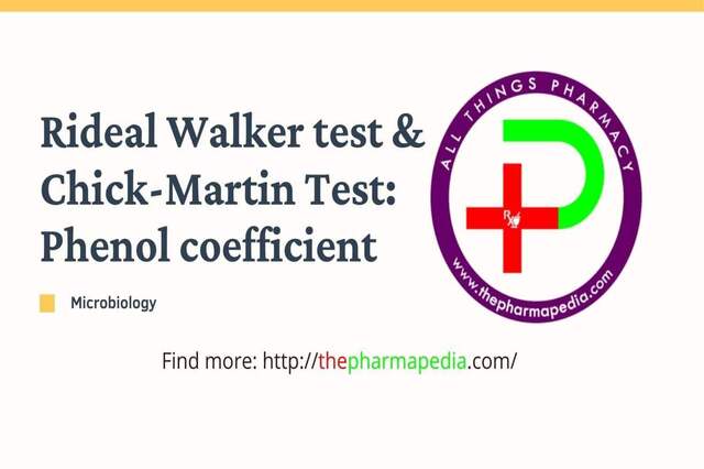Evaluation, Disinfectant, Pharmapedia, Rideal Walker test,Chick-Martin Test, Phenol coefficient Test