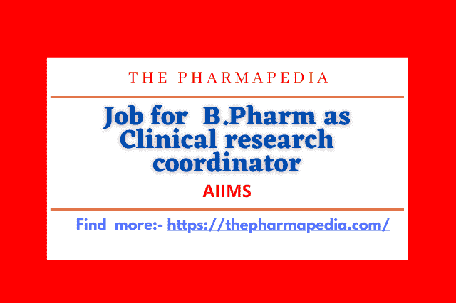 Job For Pharmacy Graduate As Clinical Research Coordinator AIIMS 