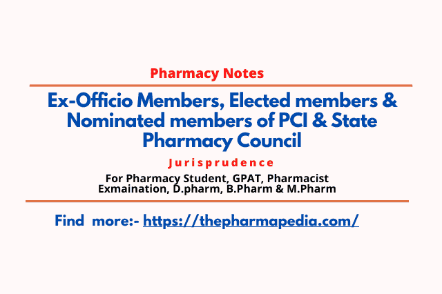 pci, MEMBERS, state pharmacy council, elected, nominated, exofficio, Jurisprudence, Pharmacy notes,