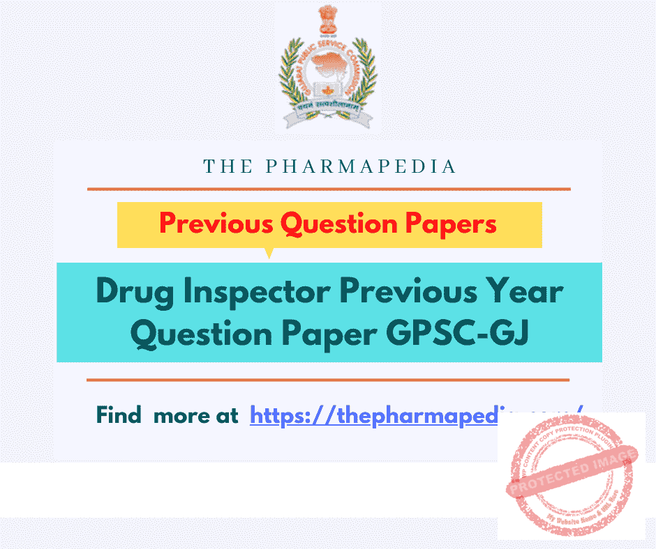 DI, Drug Inspector, GPSC, Question paper, Previous Year, Gujrat, Pharmapedia, ThePharmapedia, The Pharmapdia