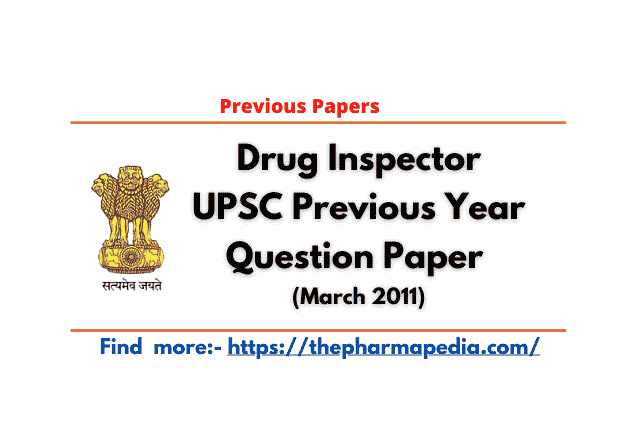 UPSC, DI, Drug Inspector, Paper, Question