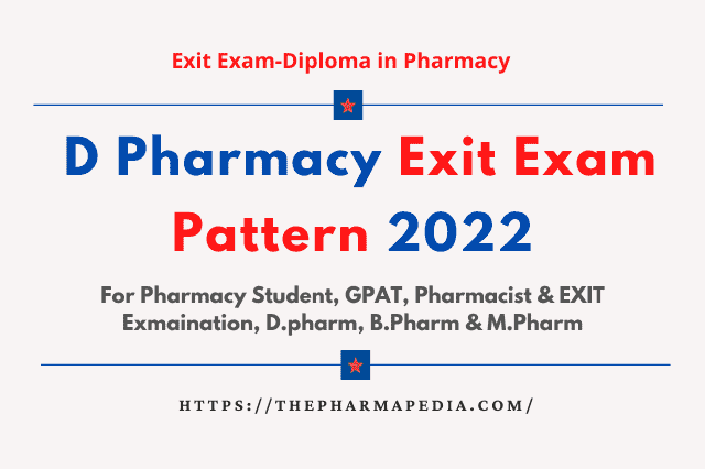 EXIT exam Pattern, D.Pharma, D Pharmacy