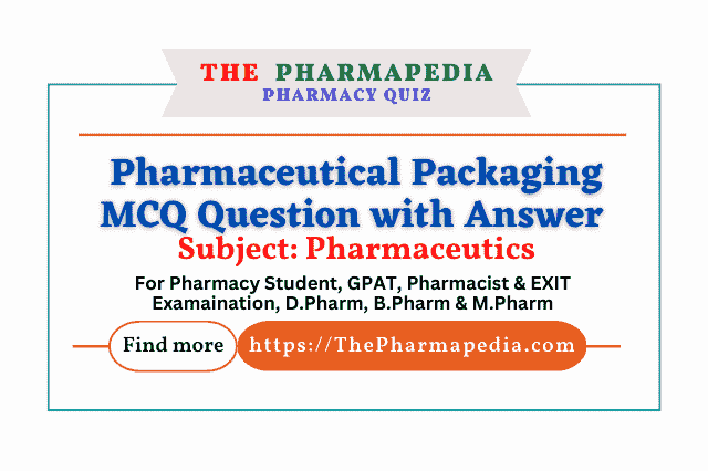 Packaging, Pharmaceuticals, MCQ, EXIT Exam