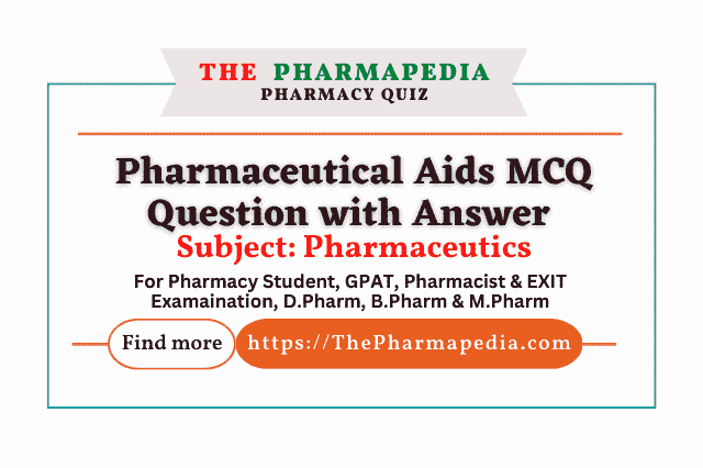 Pharmaceutical Aids, MCQ, EXIT Exam, Pharmacist