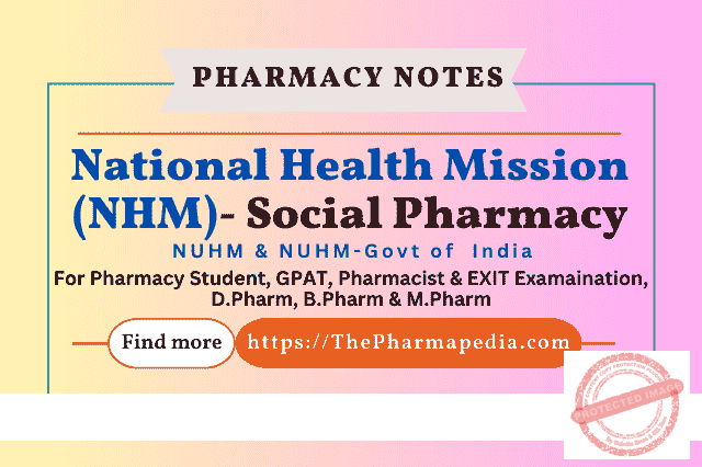 national-health-mission-nhm-social-pharmacy-notes-the-pharmapedia