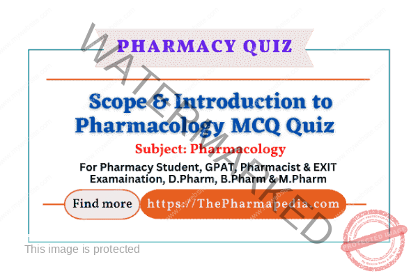 Scope & Introduction To Pharmacology MCQ Quiz | GPAT, Drug Inspector ...