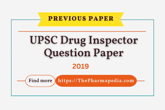 UPSC Drug Inspector Question paper 2019