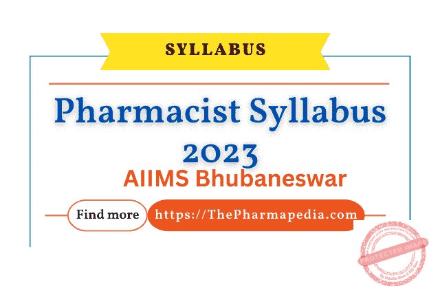 AIIMS, Syllabus, Bhubaneswar, 2023, Pharmacist