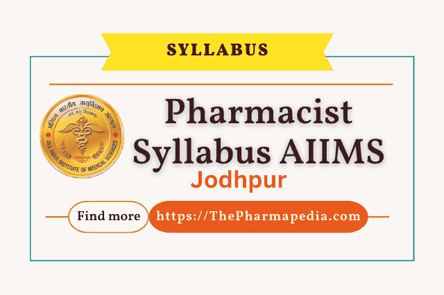 AIIMS, Pharmacist, Syllabus, Jodhpur, 2023, Jodhpur
